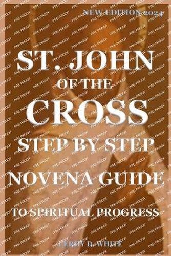St. John of the Cross Step by Step Novena Guide to Spiritual Progress