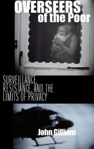 Cover image for Overseers of the Poor: Surveillance, Resistance and the Limits of Privacy