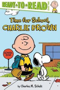 Cover image for Time for School, Charlie Brown: Ready-To-Read Level 2