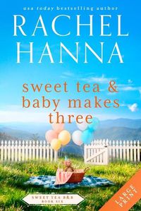 Cover image for Sweet Tea & Baby Makes Three