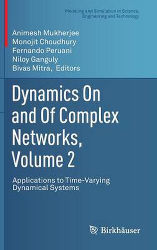 Cover image for Dynamics On and Of Complex Networks, Volume 2: Applications to Time-Varying Dynamical Systems