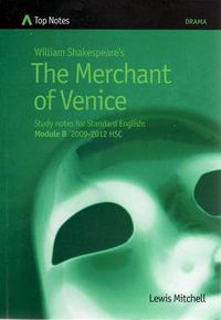 Cover image for William Shakespeare's The Merchant of Venice: Study Notes for Standard English: Module B 2009-2012 HSC