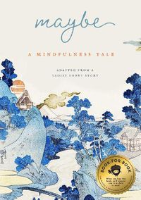 Cover image for Maybe: A Mindfulness Tale
