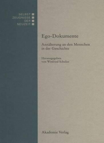Cover image for EGO-Dokumente Annaeherung an Den Menschen in Der Geschichte