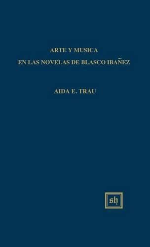 Cover image for Arte Y Musica En Las Novelas de Blasco Ibanez