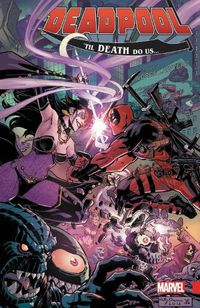 Cover image for Deadpool: World's Greatest Vol. 8: Til Death Do Us?