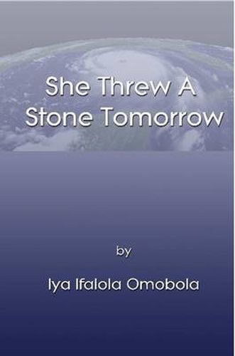 Cover image for She Threw A Stone Tomorrow