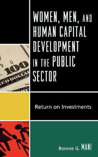 Cover image for Women, Men, and Human Capital Development in the Public Sector: Return on Investments