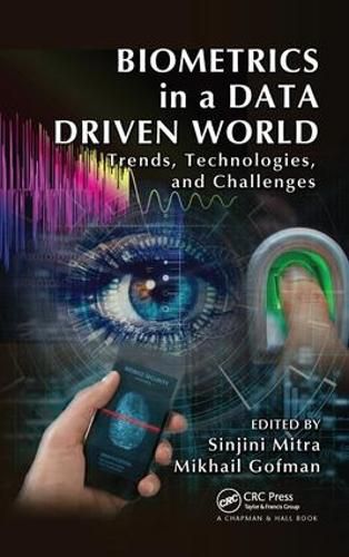 Cover image for Biometrics in a Data Driven World: Trends, Technologies, and Challenges