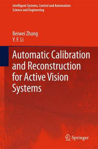 Cover image for Automatic Calibration and Reconstruction for Active Vision Systems