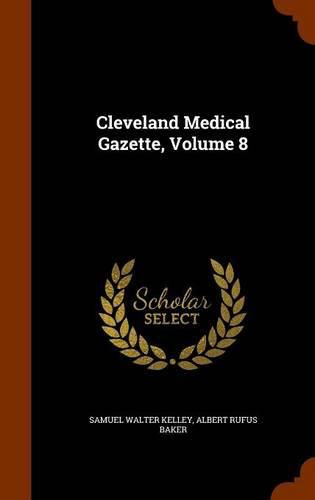 Cleveland Medical Gazette, Volume 8