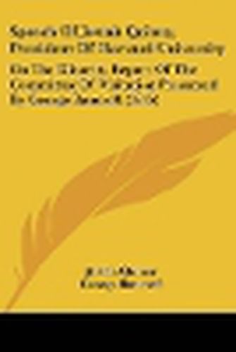 Cover image for Speech of Josiah Quincy, President of Harvard University: On the Minority Report of the Committee of Visitation Presented by George Bancroft (1845)