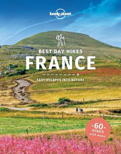 Lonely Planet Best Day Hikes France 1