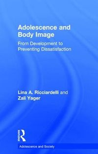Cover image for Adolescence and Body Image: From Development to Preventing Dissatisfaction