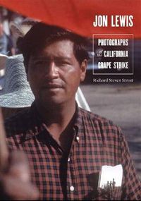Cover image for Jon Lewis: Photographs of the California Grape Strike