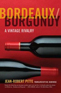 Cover image for Bordeaux/Burgundy: A Vintage Rivalry