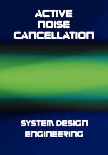 Cover image for Active Noise Cancellation (ANC) System Design Engineering