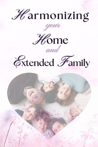 Cover image for Harmonizing your Home and extended family