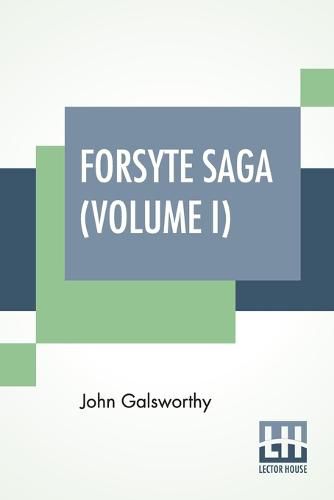 Cover image for Forsyte Saga (Volume I): The Man Of Property