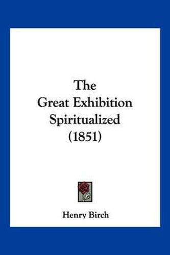 The Great Exhibition Spiritualized (1851)