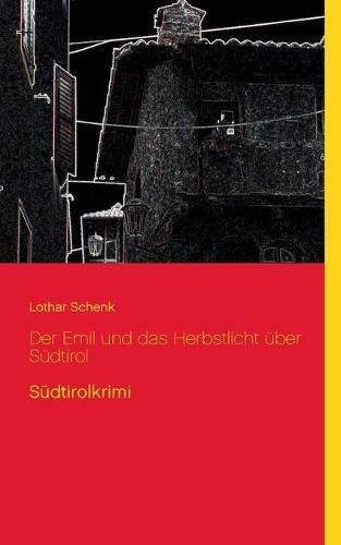 Cover image for Der Emil und das Herbstlicht uber Sudtirol: Sudtirolkrimi