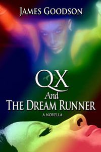 Cover image for QX And The Dream Runner: A Novella
