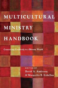 Cover image for Multicultural Ministry Handbook: Connecting Creatively to a Diverse World