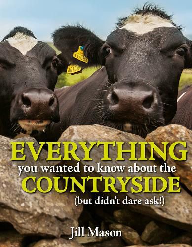 Everything you Wanted to Know about the Countryside: (but didn't dare ask!)