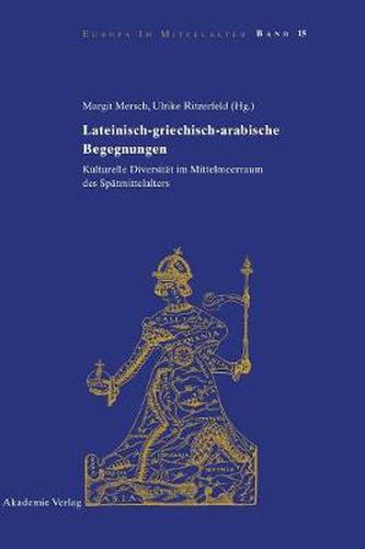 Lateinisch-griechisch-arabische Begegnungen