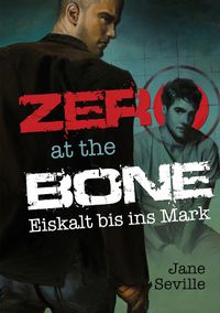 Cover image for Zero at the Bone: Eiskalt bis ins Mark