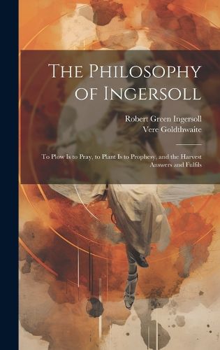 Cover image for The Philosophy of Ingersoll