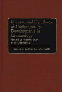 Cover image for International Handbook of Contemporary Developments in Criminology: General Issues and the Americas