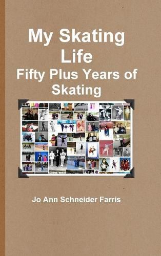 Cover image for My Skating Life: Fifty Plus Years of Skating