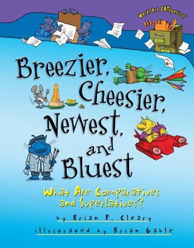 Cover image for Breezier Cheesier Newest and Bluest: What is Superlative