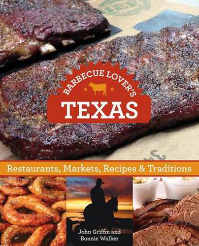 Cover image for Barbecue Lover's Texas: Restaurants, Markets, Recipes & Traditions