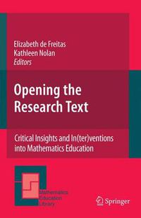 Cover image for Opening the Research Text: Critical Insights and In(ter)ventions into Mathematics Education