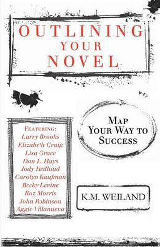 Cover image for Outlining Your Novel: Map Your Way to Success