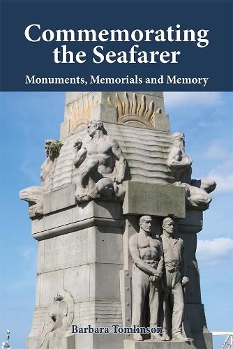 Cover image for Commemorating the Seafarer: Monuments, Memorials and Memory