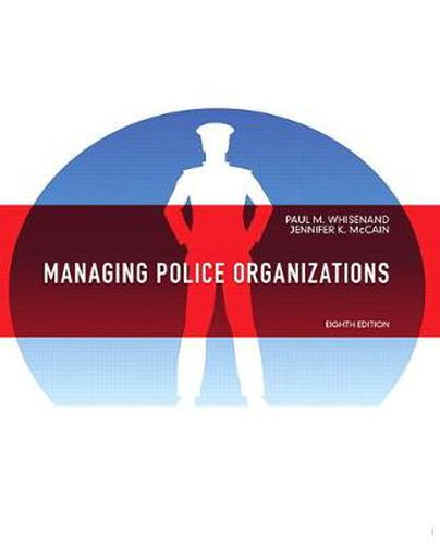 Managing Police Organizations