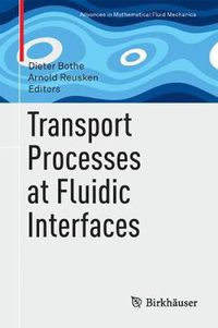 Cover image for Transport Processes at Fluidic Interfaces