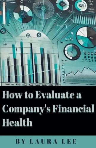 Cover image for How to Evaluate a Company's Financial Health