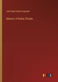 Cover image for Memoir of Rufus Choate