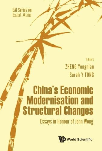 Cover image for China's Economic Modernisation And Structural Changes: Essays In Honour Of John Wong