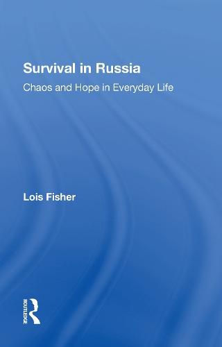 Cover image for Survival in Russia: Chaos and Hope in Everyday Life