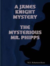 Cover image for The Mysterious Mr. Phipps