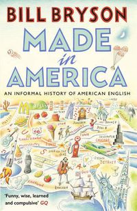 Cover image for Made In America: An Informal History of American English