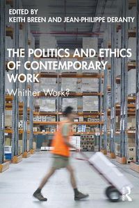 Cover image for The Politics and Ethics of Contemporary Work: Whither Work?