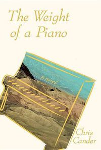 Cover image for The Weight Of A Pianom: A Novel