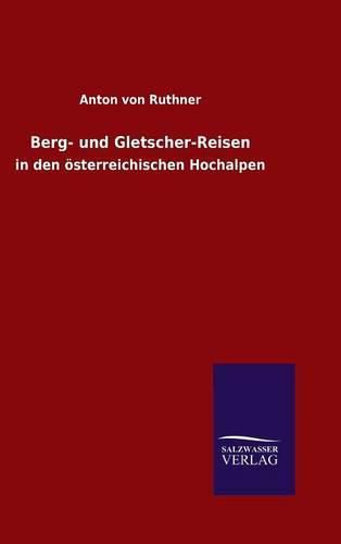 Cover image for Berg- und Gletscher-Reisen