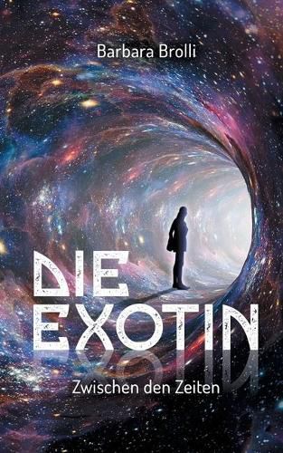 Cover image for Die Exotin: Zwischen den Zeiten
